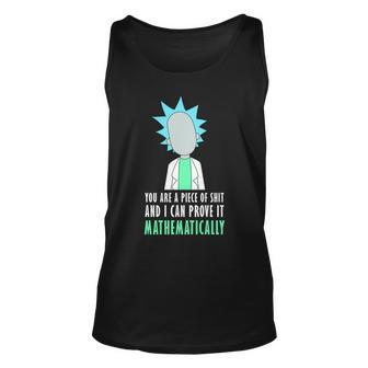 You Are A Piece Of Shit And I Can Prove It Mathematically Tshirt Unisex Tank Top - Monsterry