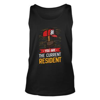 You Are The Current Resident Funny Postal Worker Gift Unisex Tank Top - Monsterry AU