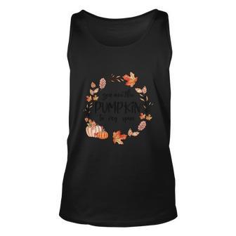 You Are The Pumpkin To My Spice Thanksgiving Quote Unisex Tank Top - Monsterry CA