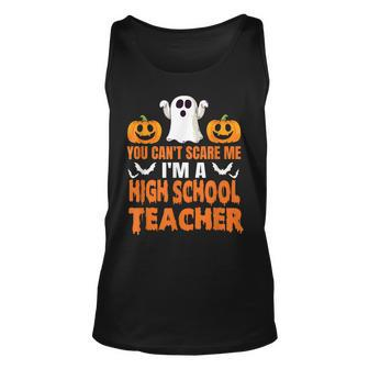 You Cant Scare Me Im A High School Teacher Halloween Gift Men Women Tank Top Graphic Print Unisex - Thegiftio UK