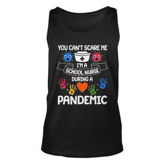 You Cant Scare Me Im A School Nurse During The Pandemic Tshirt Unisex Tank Top - Monsterry CA