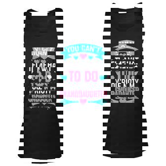 You Cant Tell Me What To Do Granddaughter Unisex Tank Top - Thegiftio