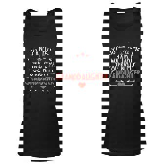 You Cant Tell Me What To Do Youre Not My Granddaughter V2 Unisex Tank Top - Thegiftio