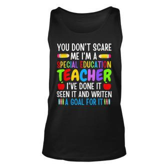 You Dont Scare Me Im A Special Education Teacher Funny Unisex Tank Top - Seseable