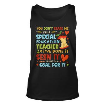You Dont Scare Me Im A Special Education - Teacher Unisex Tank Top - Seseable