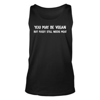 You May Be Vegan Unisex Tank Top - Seseable