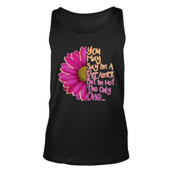 You May Say Im A Dreamer But Im Not The Only One Unisex Tank Top - Thegiftio UK