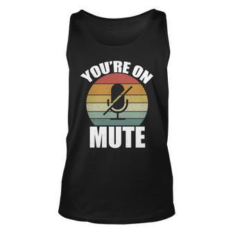 Youre On Mute Retro Funny Unisex Tank Top - Monsterry UK