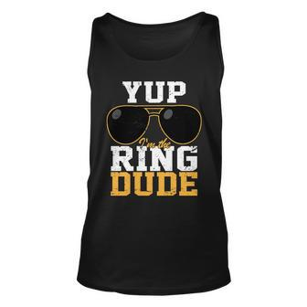 Yup Im The Ring Dude Unisex Tank Top - Monsterry