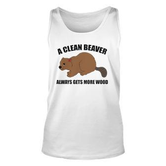 A Clean Beaver Always Gets More Wood Unisex Tank Top | Mazezy