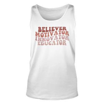 Believer Motivator Innovator Educator Retro Teacher Gifts Unisex Tank Top - Thegiftio