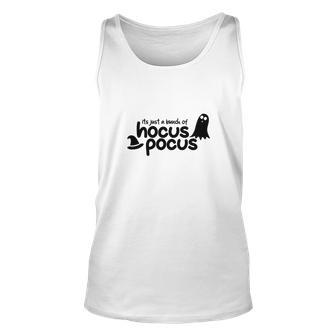 Black White Boo Its Just A Bunch Of Hocus Pocus Halloween Unisex Tank Top - Seseable