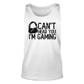 Cant Hear You Im Gaming V2 Unisex Tank Top - Seseable
