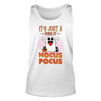 Cute Ghost Boo Its Just A Bunch Of Hocus Pocus Halloween Unisex Tank Top - Seseable