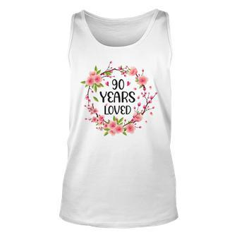 Floral 90 Year Old 90Th Birthday Women 90 Years Loved Unisex Tank Top - Seseable