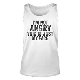 Funny Im Not Angry This Is Just My Face Vintage Distressed Men Women Tank Top Graphic Print Unisex - Thegiftio UK