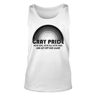 Gray Pride Were Here Were Old Were Tired Get Off Our Lawn Men Women Tank Top Graphic Print Unisex - Thegiftio UK