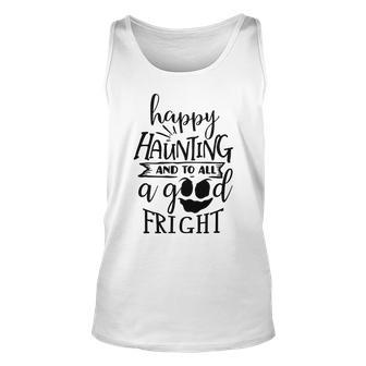 Halloween Happy Haunting And To All A Good Fright Black Men Women Tank Top Graphic Print Unisex - Seseable