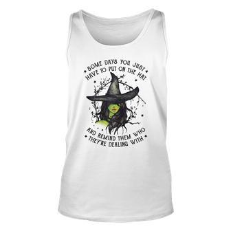 Halloween Witch With Some Days You Have To Put On The Hat Unisex Tank Top - Seseable