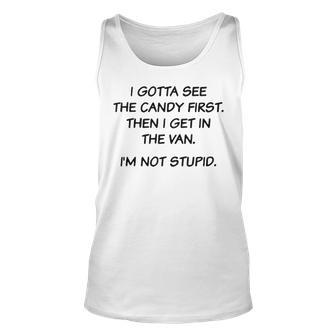 I Gotta See The Candy First V3 Unisex Tank Top - Seseable