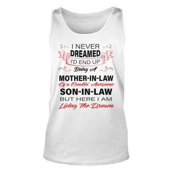 I Never Dreamed Id End Up Being A Mother In Law Awesome Sweatshirt Men Women Tank Top Graphic Print Unisex - Thegiftio UK