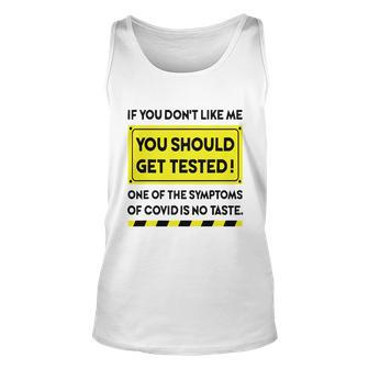 If You Dont Like Me You Should Get Tested Trending Men Women Tank Top Graphic Print Unisex - Thegiftio UK