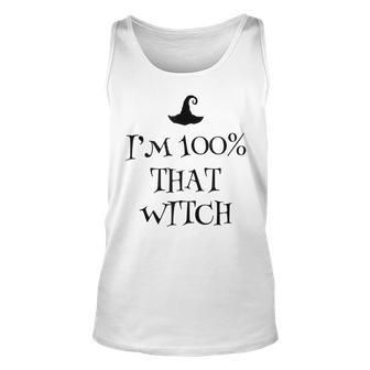 Im 100 Percent That Witch Scary Halloween Witchcraft Wicca Unisex Tank Top - Seseable