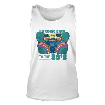 Im Going Back To The 80S Retro Unisex Tank Top - Monsterry