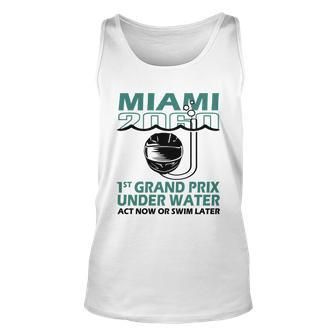 Miami 2060 1St Grand Prix Under Water Act Now Or Swim Tshirt Unisex Tank Top - Monsterry DE