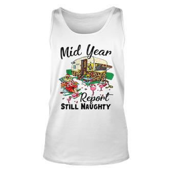 Mid Year Report Still Naughty Christmas In July Camper V3 Unisex Tank Top - Seseable