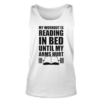 My Workout Is Reading In Bed V3 Unisex Tank Top - Seseable
