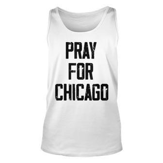 Pray For Chicago Chicago Shooting Support Chicago Unisex Tank Top - Seseable