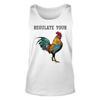 Pro Choice Feminist Womens Right Funny Saying Regulate Your Unisex Tank Top - Seseable