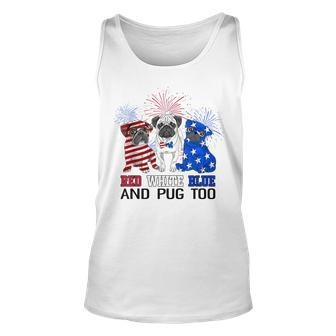 Red White Blue And Pug Too American Flag The 4Th Of July Unisex Tank Top - Seseable