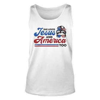 She Loves Jesus And America Too 4Th Of July Proud Christians Unisex Tank Top - Seseable