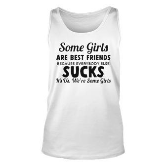 Some Girls Are Best Friends Unisex Tank Top - Seseable