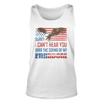Sorry I Can&8217T Hear You Over The Sound Of My Freedom Usa Eagle Tank Top | Mazezy