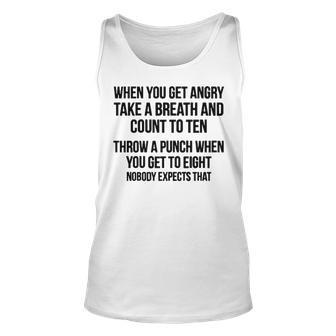 When You Get Angry V2 Unisex Tank Top - Seseable