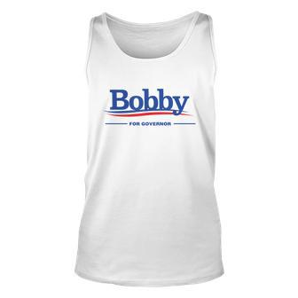 Bobby For Governor Unisex Tank Top - Monsterry CA