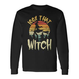 100 Percent That Witch Halloween Witch Squad Witchcraft Long Sleeve T-Shirt - Seseable