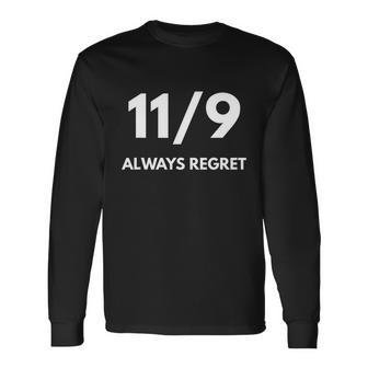 119 Always Regret We Will Never Forget Patriot Day Long Sleeve T-Shirt - Thegiftio UK