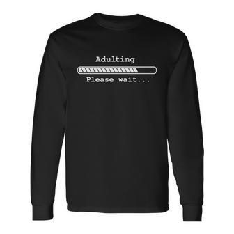 18Th Birthday 18 Years Old Birthday Adulting Loading Please Wait Long Sleeve T-Shirt - Monsterry