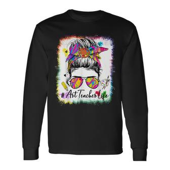 Art Teacher Life Messy Bun 100 Days Of School Cute 100Th Day  Unisex Long Sleeve