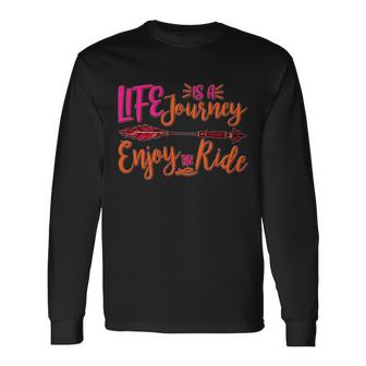 Vintage Arrow Life Is A Journey Enjoy The Ride Graphic Design Printed Casual Daily Basic Unisex Long Sleeve