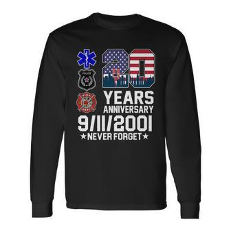 20Th Anniversary 9112001 Never Forget 911 Tshirt Long Sleeve T-Shirt - Monsterry