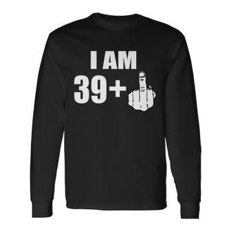 I Am 40 Middle Finger Long Sleeve T-Shirt - Monsterry