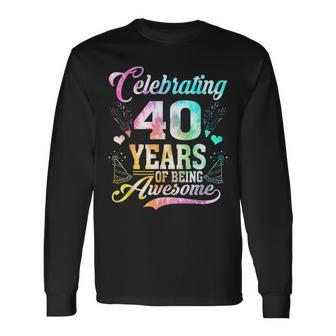 40 Years Of Being Awesome 40 Years Old 40Th Birthday Tie Dye Men Women Long Sleeve T-Shirt T-shirt Graphic Print - Thegiftio UK