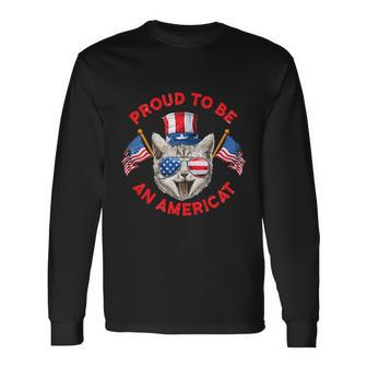 4Th Of July Cat Pround To Be Americat Long Sleeve T-Shirt - Monsterry AU