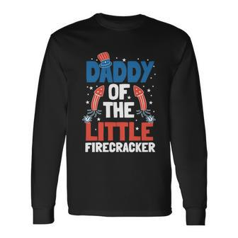 4Th Of July Firecracker Dad Pyrotechnician Fathers Day Meaningful Long Sleeve T-Shirt - Monsterry