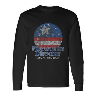 4Th Of July Shirt Fireworks Director Long Sleeve T-Shirt - Monsterry CA